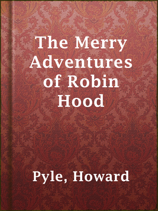 Title details for The Merry Adventures of Robin Hood by Howard Pyle - Available